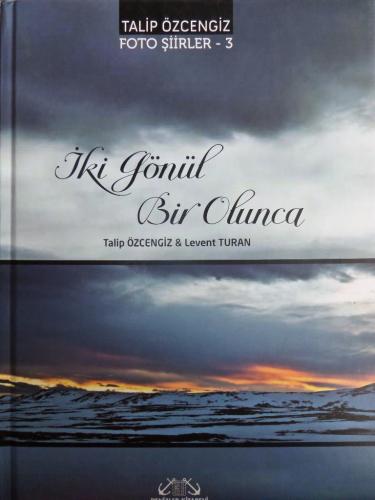 İki Gönül Bir Olunca / Foto Şiirler - 3