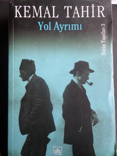 Yol Ayrımı Kemal Tahir