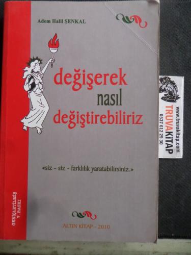 Değişerek Nasıl Değiştirebiliriz