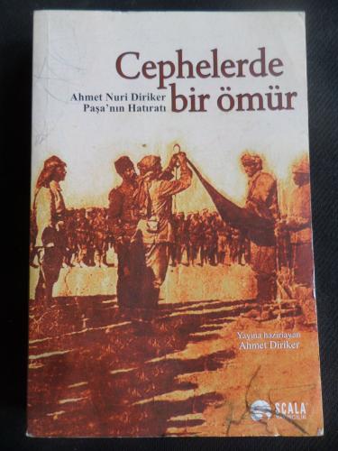 Cephelerde Bir Ömür - Ahmet Nuri Diriker'in Anıları Ahmet Diriker