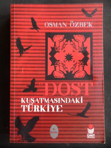 Dost Kuşatmasındaki Türkiye