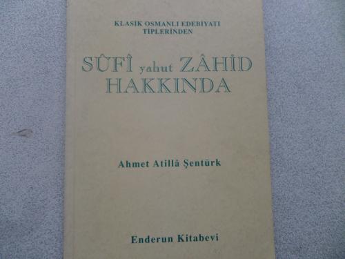 Klasik Osmanlı Edebiyatı Tiplerinden Sufi Yahut Zahid Hakkında Ahmet A