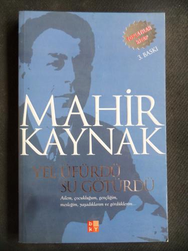 Yel Üfürdü Su Götürdü Mahir Kaynak
