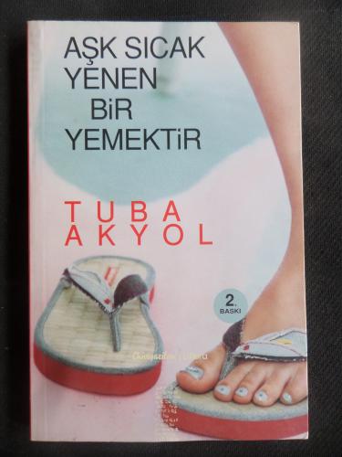 Aşk Sıcak Yenen Bir Yemektir