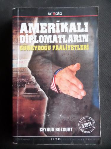 Amerikalı Diplomatların Güneydoğu Faaliyetleri