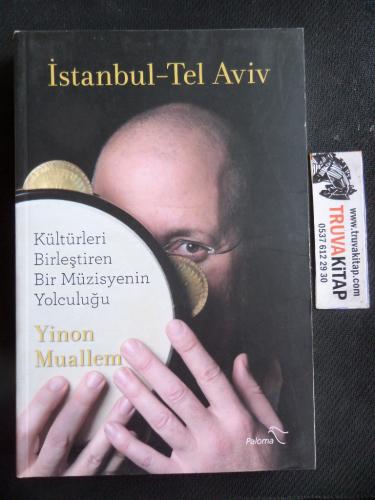 İstanbul - Tel Aviv / Kültürleri Birleştiren Bir Müzisyenin Yolculuğu 