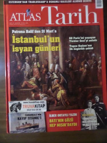 Atlas Tarih 2013 / 21 - Patona Halil'den 31 Mart'a İstanbul'un İsyan G