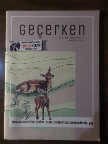 Geçerken Dergisi 2022 / 22 - İnsan, Derdiyle Değerlenir, Değeriyle Der