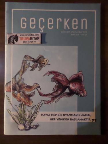 Geçerken Dergisi 2022 / 20 - Hayat Hep Bir Uyanmadır Zaten, Hep Yenide