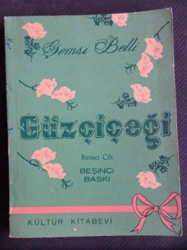 Güzçiçeği 1. Cilt
