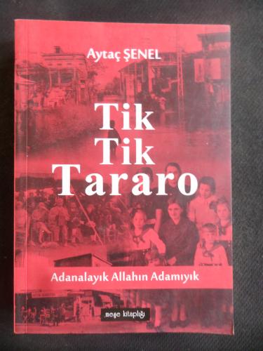 Tik Tik Tararo - Adanalayık Allahın Adamıyık