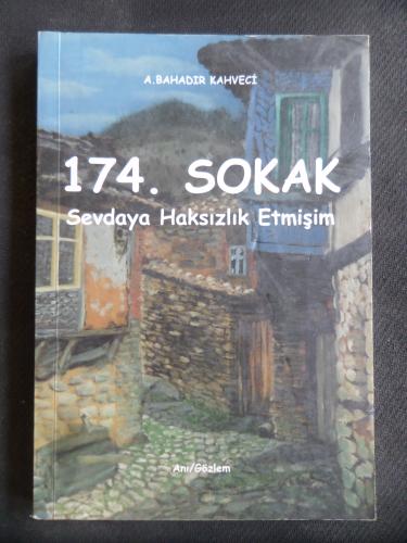 174. Sokak - Sevdaya Haksızlık Etmişim