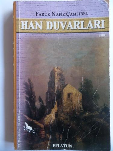 Han Duvarları Faruk Nafiz Çamlıbel