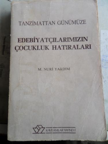Tanzimat'tan Günümüze Edebiyatçılarımızın Çocukluk Hatıraları Mehmet N