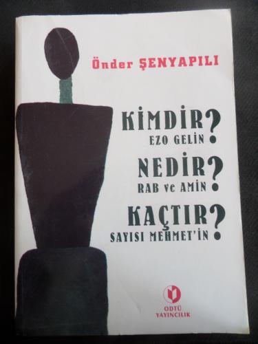 Kimdir Ezo Gelin? Nedir Rab ve Amin? Kaçtır Sayısı Mehmet'in? Önder Şe