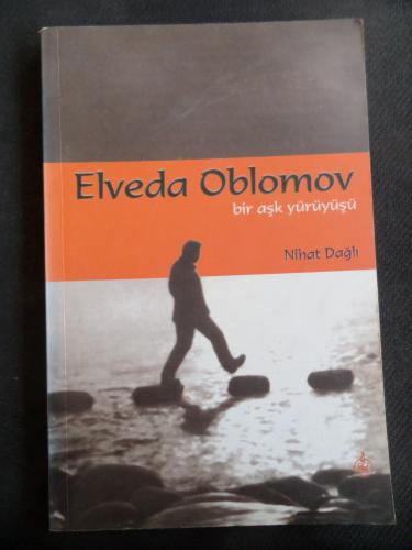 Elveda Oblomov - Bir Aşk Yürüyüşü
