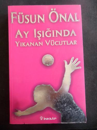 Ay Işığında Yıkanan Vücutlar Füsun Önal