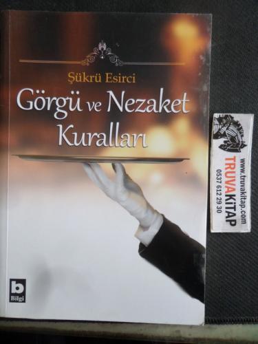 Görgü ve Nezaket Kuralları Şükrü Esirci
