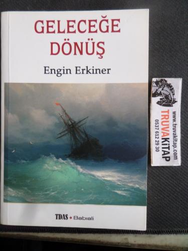 Geleceğe Dönüş Engin Erkiner