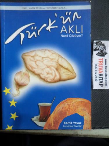 Türk'ün Aklı Nasıl Çözüyor ? Kamil Yavuz