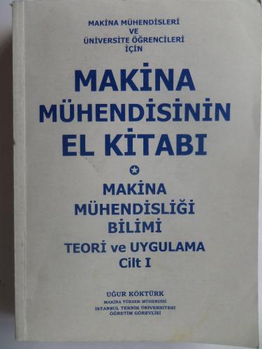 Makina Mühendisinin El Kitabı Cilt 1 Uğur Köktürk