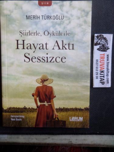 Şiirlerle Öykülerle Hayat Aktı Sessizce