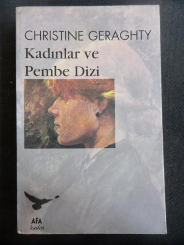 Kadınlar ve Pembe Dizi Christine Geraghty
