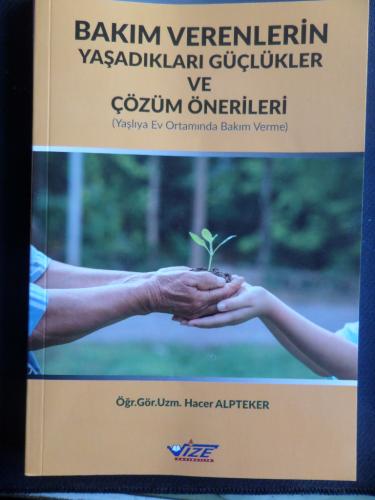 Bakım Verenlerin Yaşadıkları Güçlükler ve Çözüm Önerileri