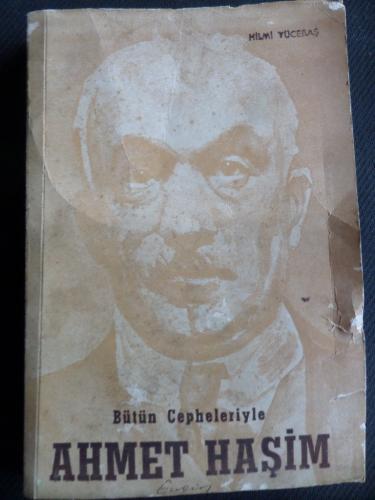 Bütün Cepheleriyle Ahmet Haşim