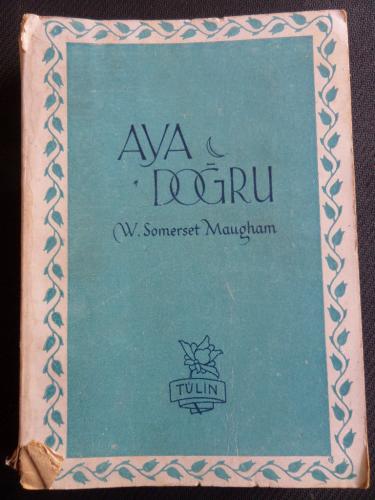 Aya Doğru W. Somerset Maugham