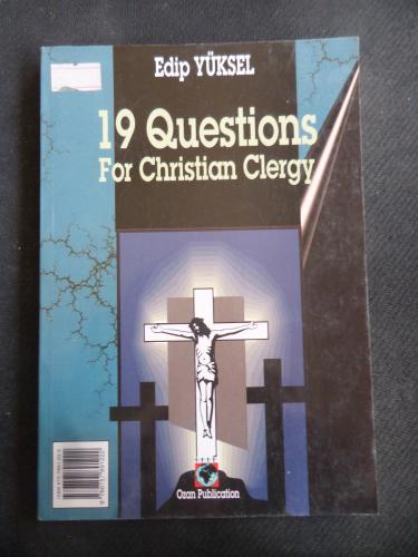 19 Questions for Christian Clergy - Hıristiyan Din Adamlarına 19 Soru
