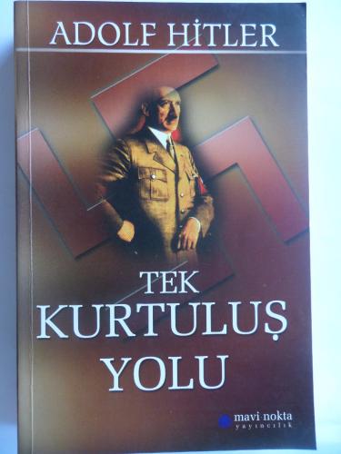 Tek Kurtuluş yolu Adolf Hitler