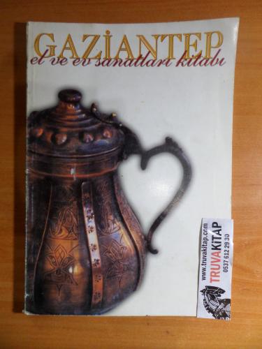 Gaziantep El ve Ev Sanatları Kitabı