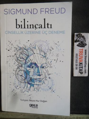 Bilinçaltı Cinsellik Üzerine Üç Deneme Sigmund Freud