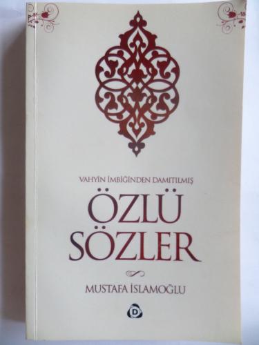 Vahyin İmbiğin Damıtılmış Özlü Sözler Mustafa İslamoğlu