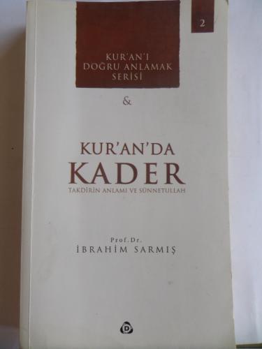 Kur'an'da Kader Takdirin Anlamı ve Sünnetullah Prof. Dr. İbrahim Sarmı