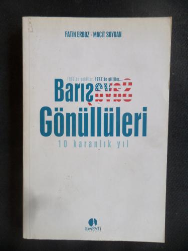 Barış Gönüllüleri - 10 Karanlık Yıl Uğur Dündar