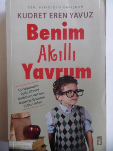 Benim Akıllı Yavrum Kudret Eren Yavuz