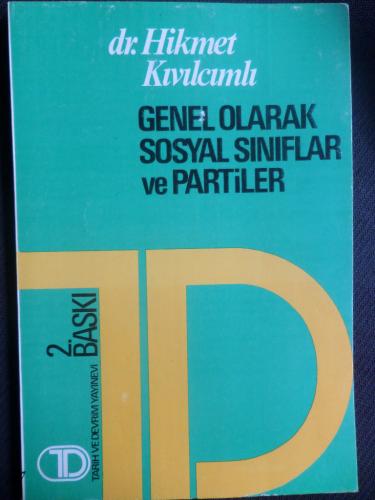 Genel Olarak Sosyal Sınıflar ve Partiler Hikmet Kıvılcımlı