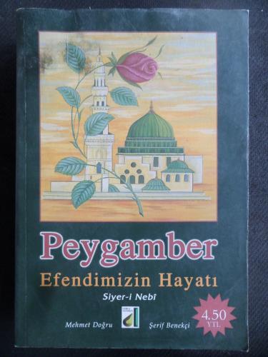 Peygamber Efendimizin Hayatı (Siyer-i Nebi) Mehmet Doğru