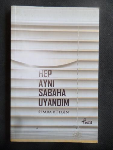 Hep Aynı Sabaha Uyandım