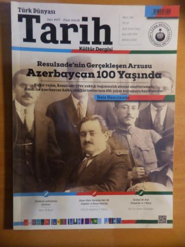 Türk Dünyası Tarih 2018 / 377 - Resulzade'nin Gerçekleşen Arzusu Azerbeycan 100 Yaşında