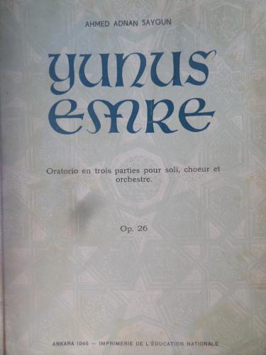 Yunus Emre - Oratorio pour soli, choeur et orchestre Ahmed Adnan Saygu