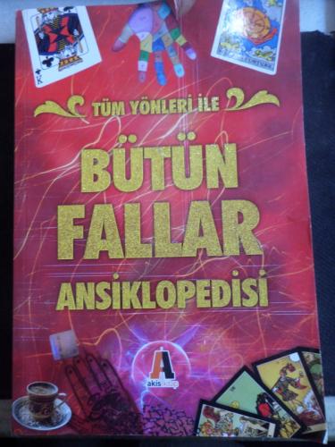 Tüm Yönleri İle Bütün Fallar Ansiklopedisi