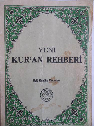 Yeni Kur'an Rehberi Halil İbrahim Kılıçaslan
