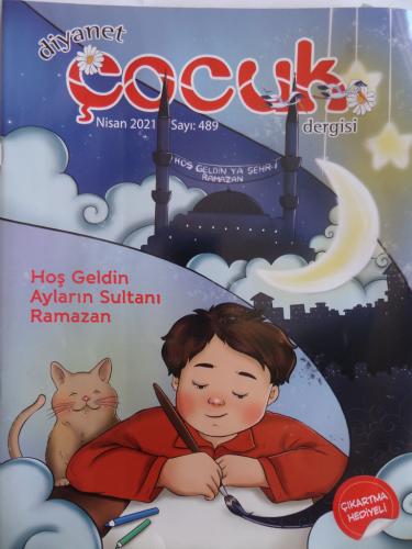 Diyanet Çocuk Dergisi 2021 / 489 - Hoş Geldin Ayların Sultanı Ramazan