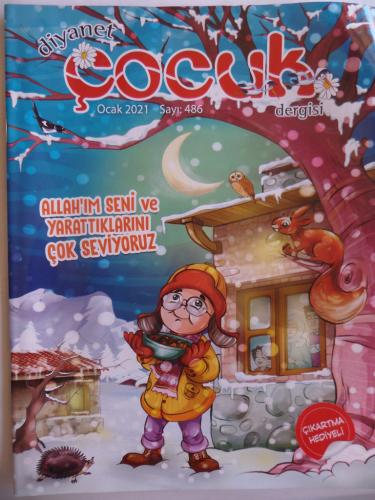 Diyanet Çocuk Dergisi 2021 / 486 - Allah'ım Seni ve Yaratıklarını Çok 