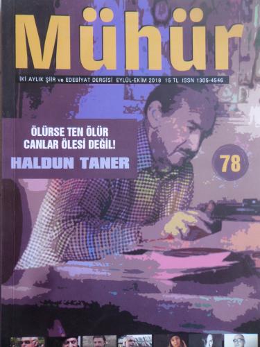 Mühür Dergisi 2018 / 78 - Ölürse Ten Ölür Canlar Ölesi Değil Haldun Ta