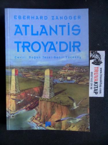 Atlantis Troya'dır Eberhard Zangger