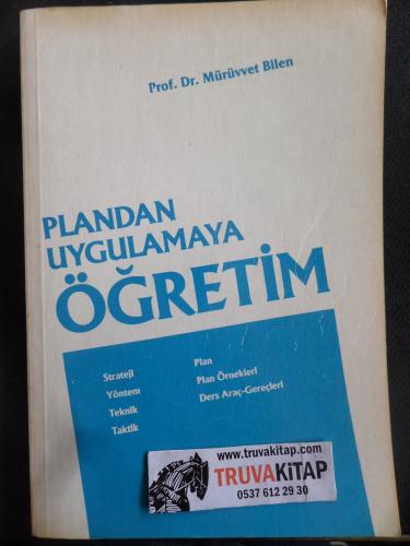 Plandan Uygulamaya Öğretim Prof. Dr. Mürüvvet Bilen